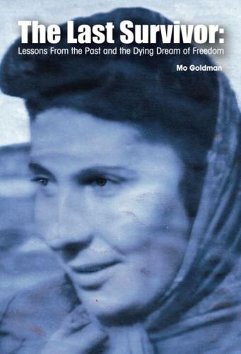 The Last Survivor: Lessons From the Past and the Dying Dream of Freedom