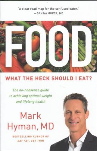 Food: What the Heck Should I Eat?