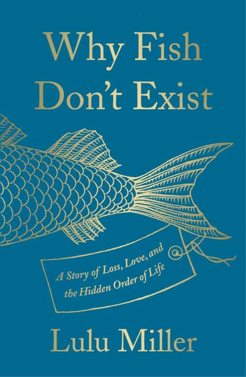 One such rarity is“ Why Fish Don’ t Exist” by science journalist Lulu Miller.