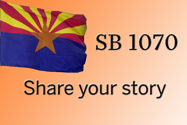 SB 1070: share your story