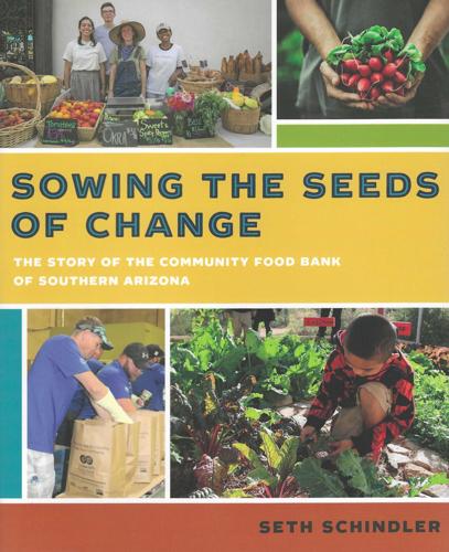 Sowing the Seeds of Change: The Story of the Community Food Bank of Southern Arizona
