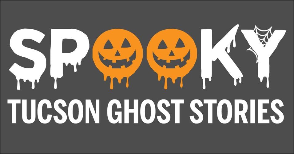 Spooky Tucson ghost stories