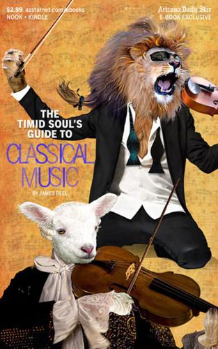 The Timid Soul's Guide To Classical Music