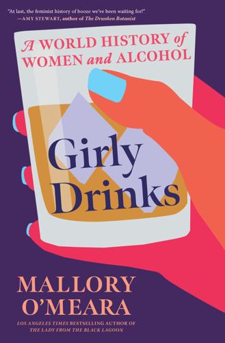 Women have been overlooked in the history of alcohol. This author set out to change that