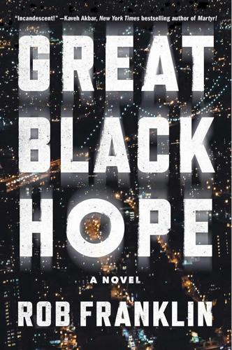 Great Black Hope -- Rob Franklin