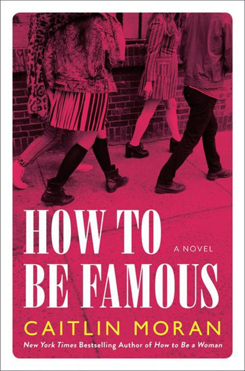 "How to be Famous" by Caitlin Moran