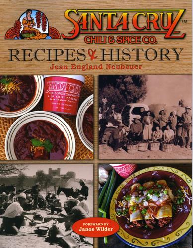 "Santa Cruz Chili and Spice Co. Recipes and History"