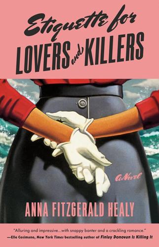 Etiquette for Lovers and Killers -- Anna Fitzgerald Healy