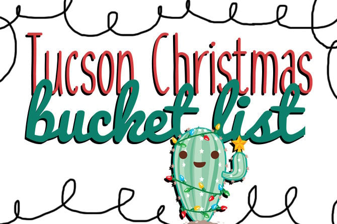 Tucson Christmas bucket list