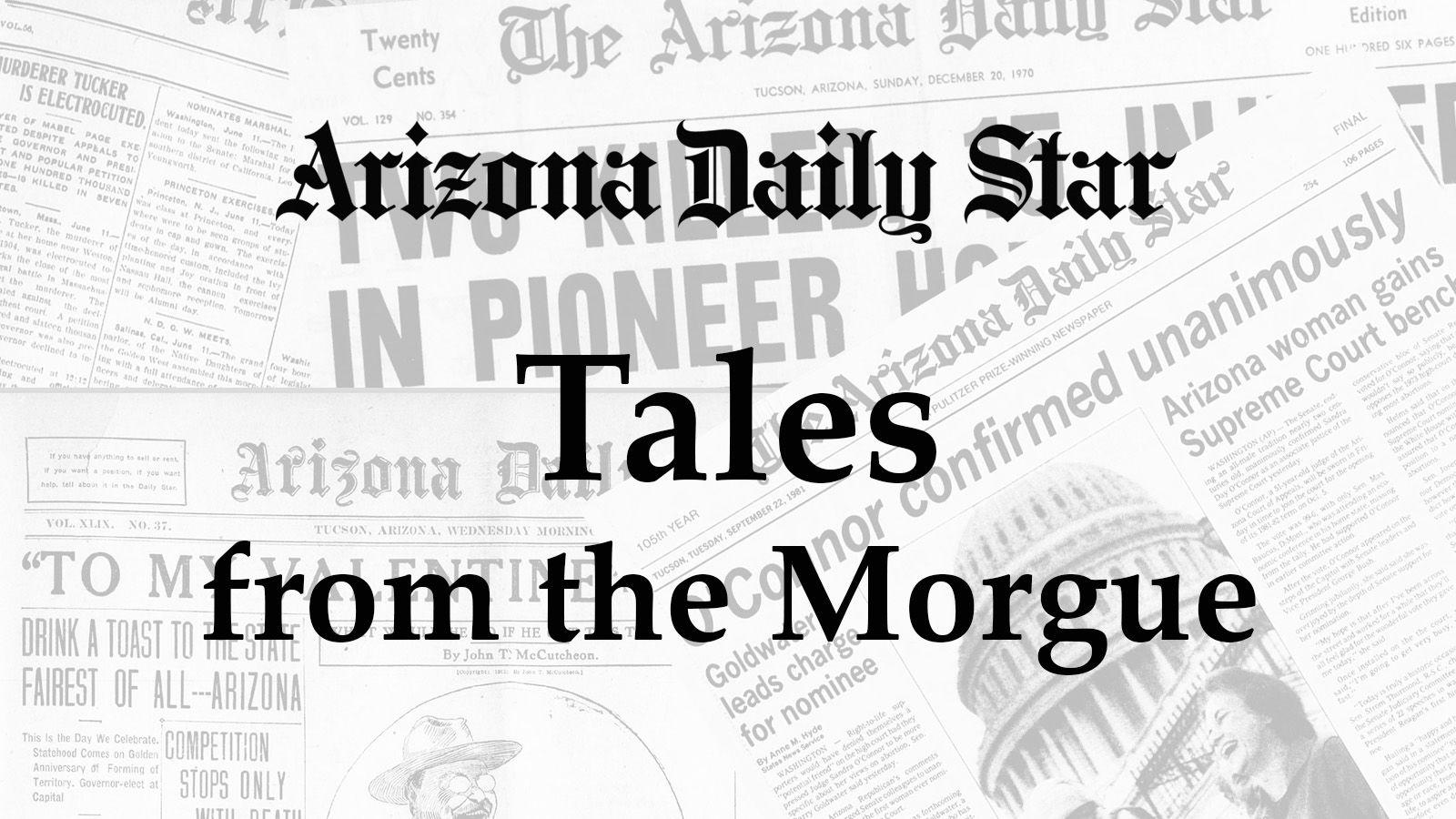 Tales From The Morgue A Potential Witness Can T Be A Juror In The Same Trial Tucson History And Stories From The Star S Archives Tucson Com