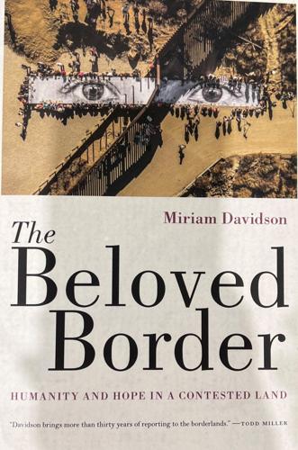 The Beloved Border: Humanity and Hope in a Contested Land