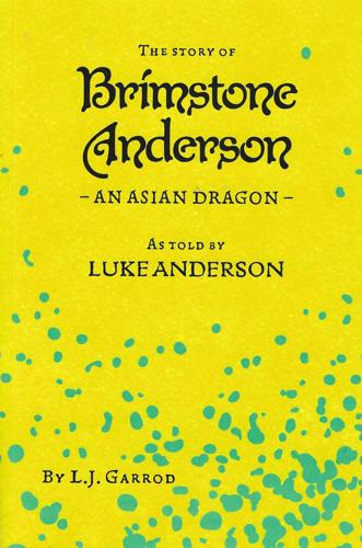The Story of Brimstone Anderson—An Asian Dragon