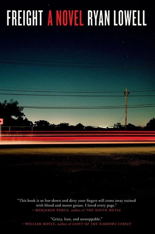 "Freight: A Novel," by Ryan Lowell.