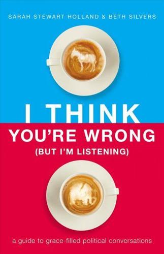 "I Think You’re Wrong (But I’m Listening)"