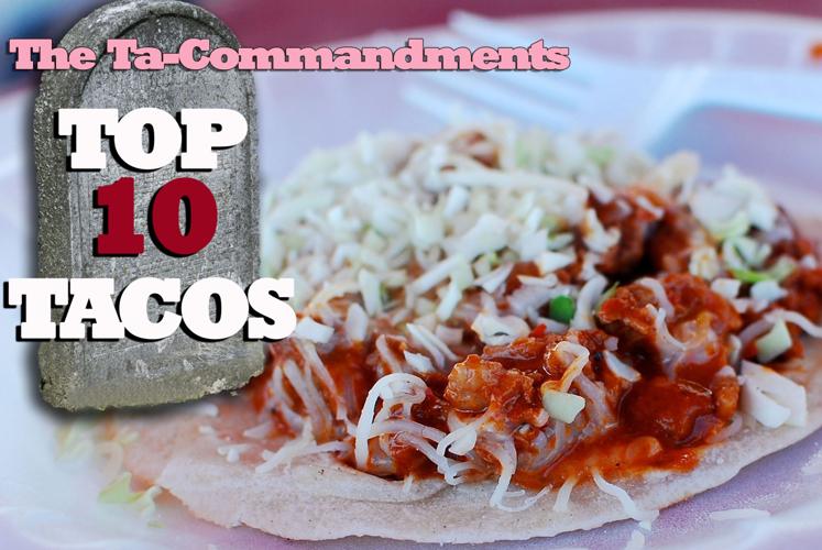 Here it is! The 10 best tacos in Tucson ...