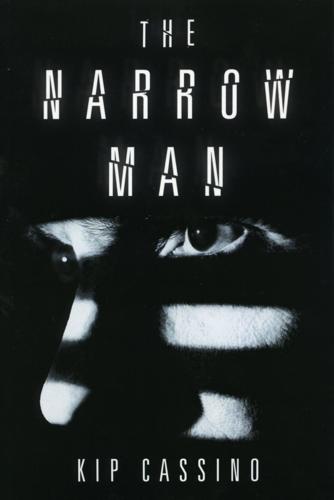The Narrow Man by Kip Cassino