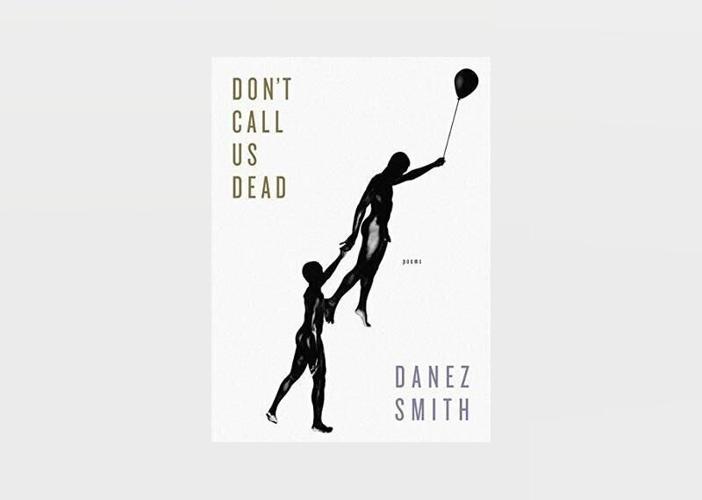 Don’t Call Us Dead: Poems