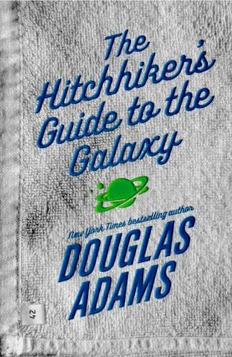 “The Hitchhiker’s Guide to the Galaxy”