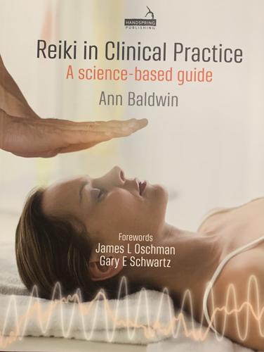 Reiki in Clinical Practice: A Science-Based Guide