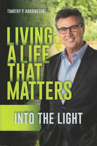 Living a Life That Matters: Into the Light