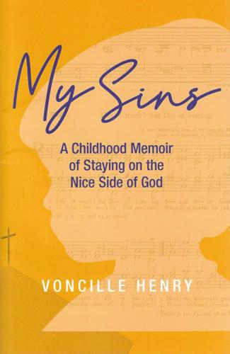 My Sins: A Childhood Memoir of Staying on the Nice Side of God