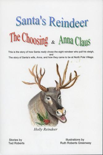 Santa's Reindeer: The Choosing & Anna Claus