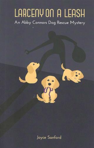 Larceny on a Leash: An Abby Connors Dog Rescue Mystery