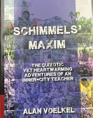 Schimmels’ Maxim: The Quixotic Yet Heartwarming Adventures Of An Inner-City Teacher