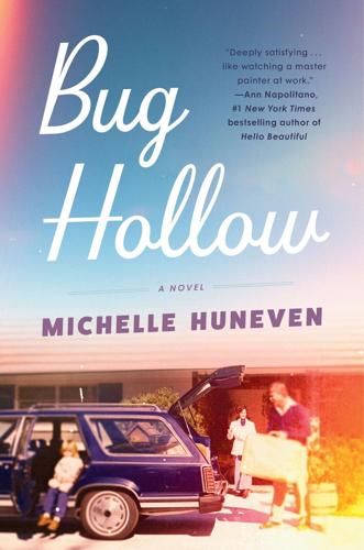 "Bug Hollow," by Michelle Huneven.
