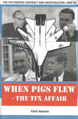 When Pigs Flew: The TFX Affair