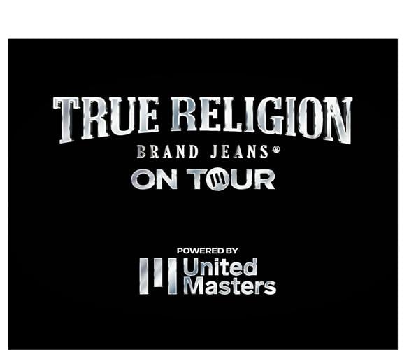 TRUE RELIGION AND UNITEDMASTERS PARTNER TO LAUNCH "TRUE RELIGION ON TOUR CONCERT SERIES" AHEAD OF NEW YORK FASHION WEEK