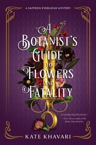 A Botanist鈥檚 Guide to Flowers and Fatality