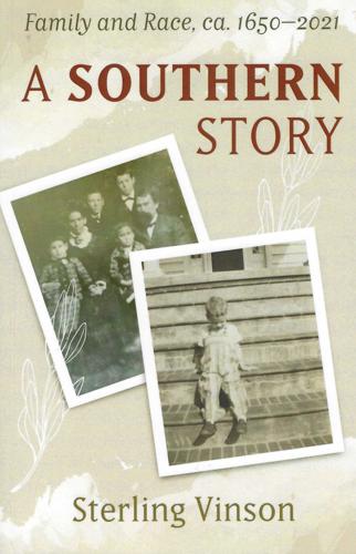 A Southern Story: Family and Race, ca. 1650 – 2021