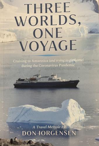 Three Worlds, One Voyage: Cruising to Antarctica (and Trying to Get Home) during the Coronavirus Pandemic