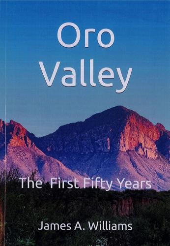 Oro Valley: The First Fifty Years
