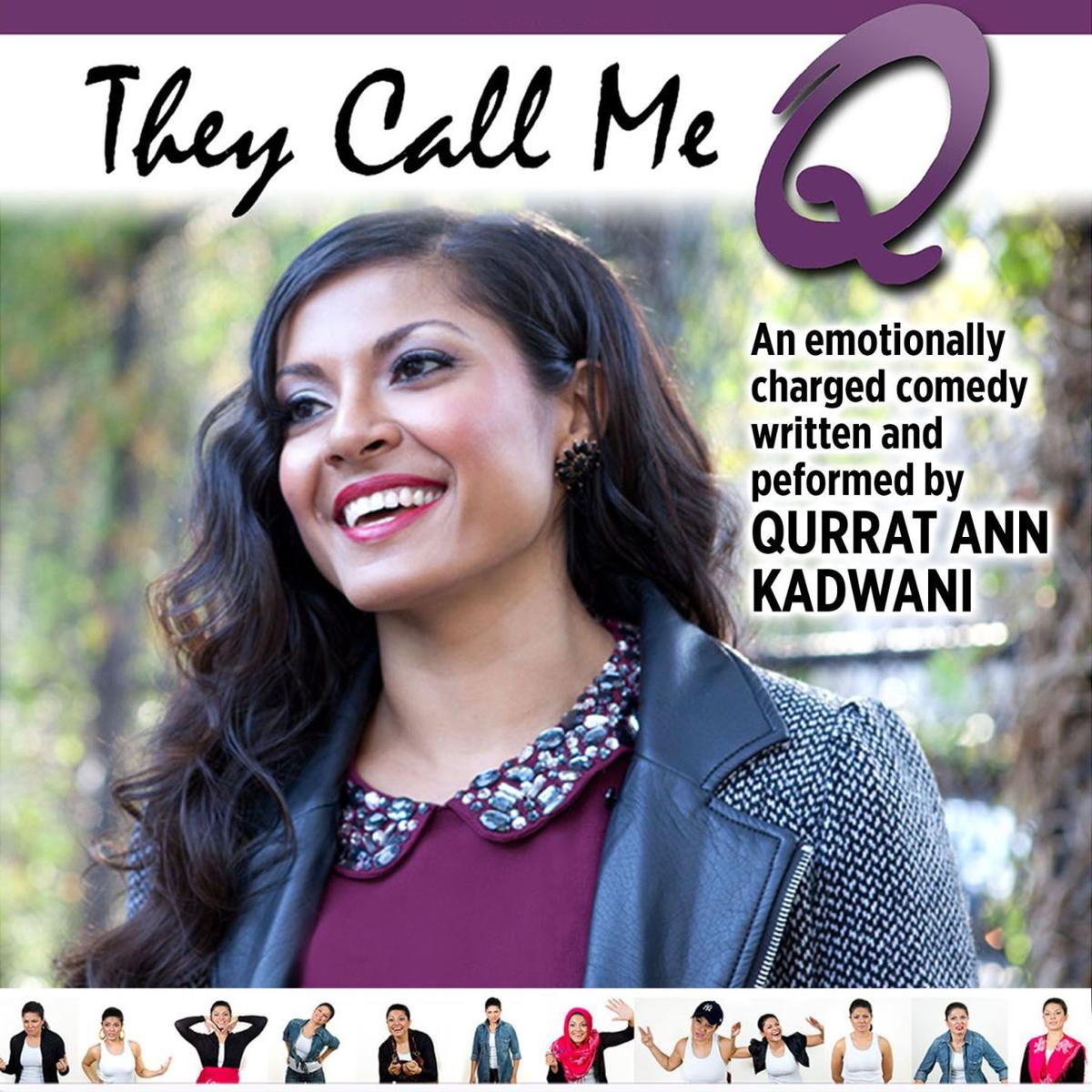 They Call Me Q:  Qurrat Ann Kadwani