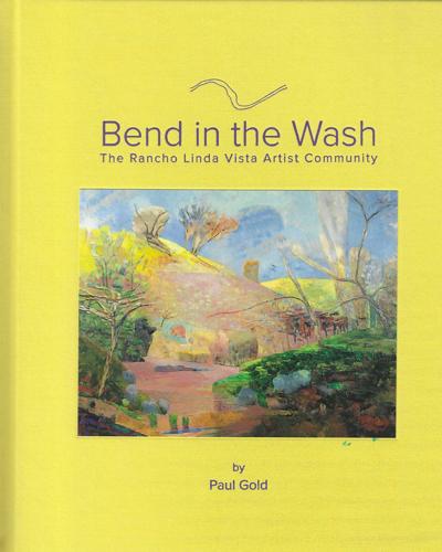Bend in the Wash: The Rancho Linda Vista Artist Community
