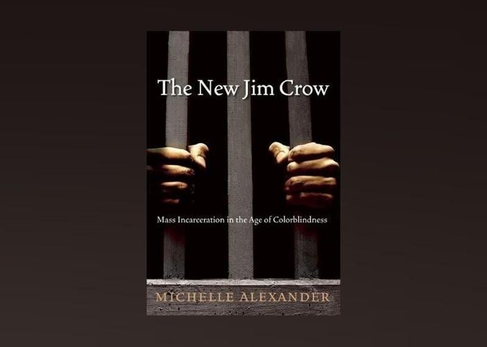 The New Jim Crow: Mass Incarceration in the Age of Colorblindness