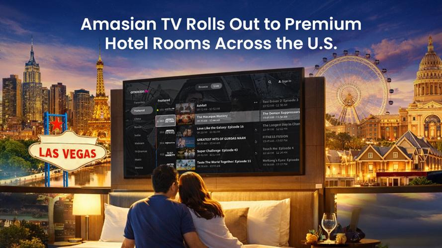 Amasian TV Rolls Out to 250,000+ Premium Hotel Rooms Across the U.S.