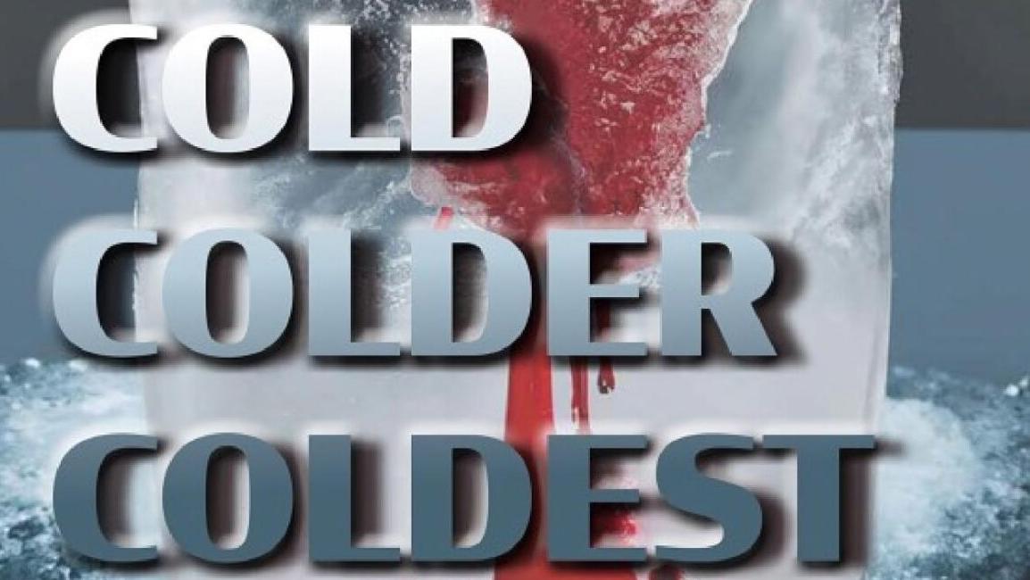 Cold, Colder, Coldest