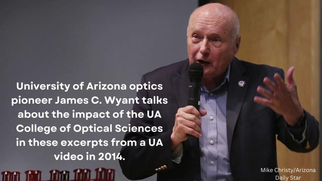 University of Arizona optics pioneer James Wyant College