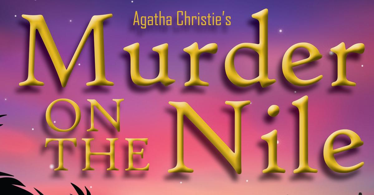 Agatha Christie's Murder on the Nile — Arizona Rose Theatre
