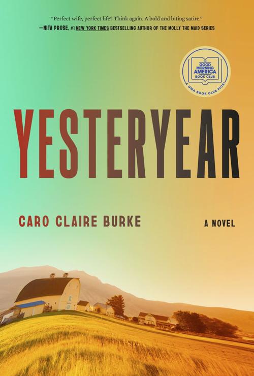 "Yesteryear: A Novel" by Caro Claire Burke.