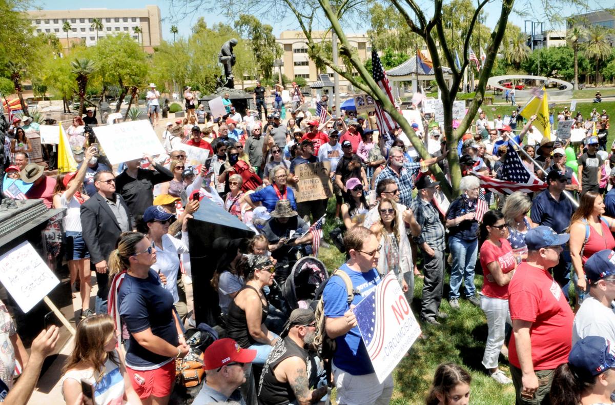 Cure Is Worse Than The Virus Hundreds Protest In Phoenix Against Pandemic Closure Orders Local News Tucson Com