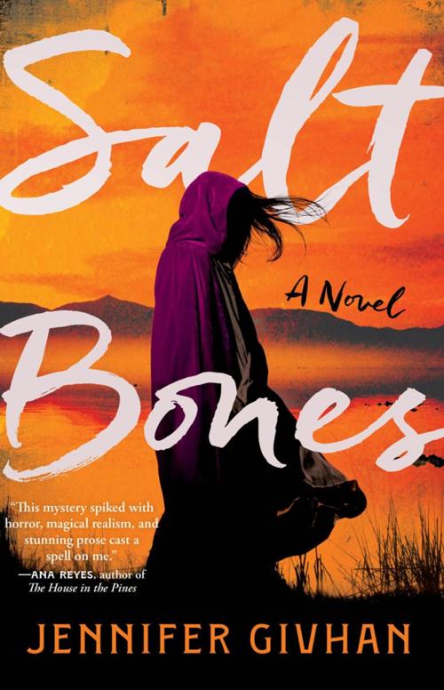 "Salt Bones: A Novel," by Jennifer Givhan.