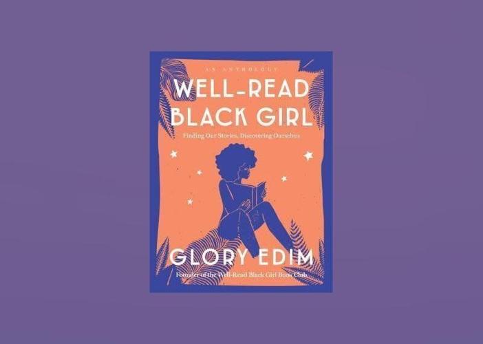 Well-Read Black Girl: Finding Our Stories, Discovering Ourselves