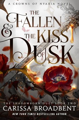 "The Fallen & the Kiss of Dusk," by Carissa Broadbent.