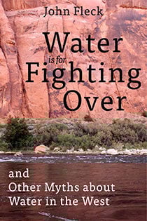 "Water is for Fighting Over"