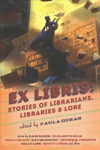 Ex Libris: Stories of Librarians, Libraries and Lore