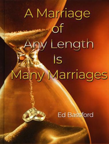A Marriage of Any Length is Many Marriages